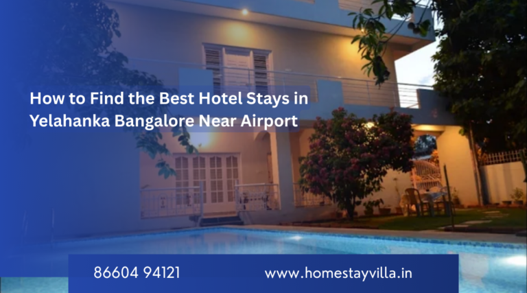Best Hotel Stays in Yelahanka Bangalore